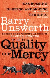 Unsworth, Barry - The Quality of Mercy