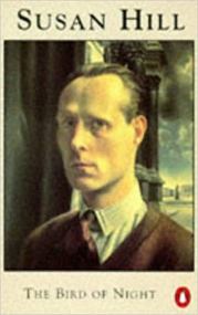 Hill, Susan - Bird of Night